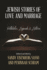 Jewish Stories of Love and Marriage: Folktales, Legends, and Letters