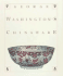 George Washington's Chinaware. Prologue and Epilogue By Christine Meadows