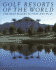 Golf Resorts of the World