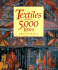 Textiles 5, 000 Years: an International History and Illustrated Survey