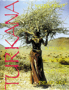 Turkana: Kenya's Nomads of the Jade Sea