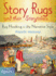 Story Rugs and Their Storytellers: Rug Hooking in the Narrative Style