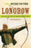 Guide to the Longbow: Tips Advice and Hi Format: Paperback