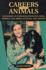Careers With Animals: Exploring Occupations Involving Dogs, Horses, Cats, Birds, Wildlife, and Exotics
