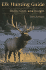 Elk Hunting Guide Skills Gear and Insight