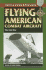 Flying American Combat Aircraft: the Cold War (Stackpole Military History Series)