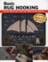 Basic Rug Hooking: All the Skills and Tools You Need to Get Started (How to Basics)