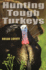Hunting Tough Turkeys Format: Paperback