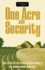 One Acre and Security; How to Live Off the Earth Without Ruining It