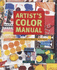 Artist's Color Manual: the Complete Guide to Working With Color