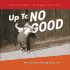Up to No Good: the Rascally Things Boys Do