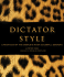 Dictator Style: Lifestyles of the World's Most Colorful Despots