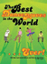 The Best Dance Moves in the World-Ever! : 100 New and Classic Moves and How to Bust Them
