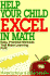 Help Your Child Excel in Math: Easy, Practical Methods That Make Learning Fun