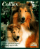 Collies: How to Take Care of Them and to Understand Them