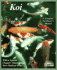 Koi: Everything About Selection, Care, Nutrition, Diseases, Breeding, Pond Design and Maintenance, and Popular Aquatic Plants (Barron's Complete Pet Owner's Manuals)