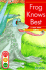 Frog Knows Best (Get Ready, Get Set, Read! /Set 2)