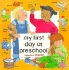 My First Day at Preschool