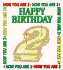 Happy Birthday, Now You Are 2