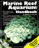 Marine Reef Aquarium Handbook (Complete Pet Owner's Manual)