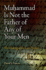 Muhammad is Not the Father of Any of Your Men: the Making of the Last Prophet (Divinations: Rereading Late Ancient Religion)