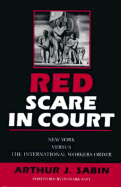 Red Scare in Court: New York Versus the International Workers Order