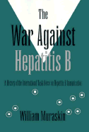 The War Against Hepatitis B: a History of the International Task Force on Hepatitis B Immunization