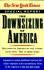 Downsizing of America, the: Millions of Americans Are Losing Good Jobs, This is Their Story