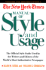 The New York Times Manual of Style and Usage: the Official Style Guide Used By the Writers and Editors of the World's Most Authoritative Newspaper