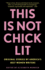 This is Not Chick Lit: Original Stories By America's Best Women Writers