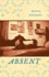 Absent: a Novel