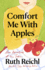 Comfort Me with Apples: More Adventures at the Table