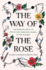 The Way of the Rose: the Radical Path of the Divine Feminine Hidden in the Rosary