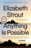 Anything is Possible: a Novel