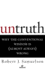 Untruth: Why the Conventional Wisdom is (Almost Always) Wrong