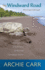 The Windward Road, Revised Edition: Adventures of a Naturalist on Remote Caribbean Shores