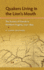 Quakers Living in the Lion's Mouth: the Society of Friends in Northern Virginia, 1730-1865 (Southern Dissent)