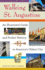 Walking St. Augustine: an Illustrated Guide and Pocket History to America's Oldest City