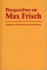 Perspectives on Max Frisch