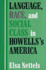 Language, Race and Social Class in Howell's America