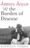 James Joyce & the Burden of Disease
