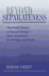 Beyond Separateness