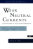 Weak Neutral Currents: the Discovery of the Electro-Weak Force (Frontiers in Physics)