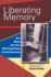 Liberating Memory-Our Work and Our Working-Class Consciousness