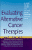 Evaluating Alternative Cancer Therapies: a Guide to the Science and Politics of an Emerging Medical Field