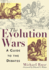 The Evolution Wars: a Guide to the Debates