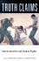 Truth Claims: Representation and Human Rights (New Directions in International Studies)