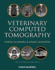 Veterinary Computed Tomography