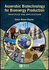 Anaerobic Biotechnology for Bioenergy Production: Principles and Applications