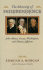 The Meaning of Independence: John Adams, George Washington, and Thomas Jefferson (Richard Lectures)